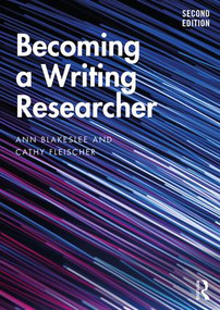 Becoming a Writing Researcher - 9780815359272 by Ann Blakeslee, Cathy Fleischer, 9780815359272