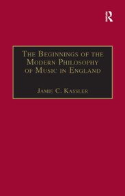 The Beginnings of the Modern Philosophy of Music in England - 9781138256347 by Jamie C. Kassler, 9781138256347