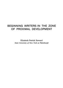 Beginning Writers in the Zone of Proximal Development - 9780805818666 by Elizabeth Petrick-Steward, 9780805818666