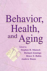 Behavior, Health, and Aging - 9781138003385 by Stephen B. Manuck, Richard Jennings, Bruce Rabin, Andrew S. Baum, 9781138003385