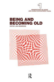 Being and Becoming Old - 9780895030146 by Jon Hendricks, 9780895030146