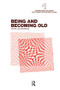 Being and Becoming Old - 9780895030146 by Jon Hendricks, 9780895030146