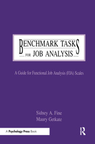 Benchmark Tasks for Job Analysis (A Guide for Functional Job Analysis (fja) Scales) - 9780805818147 by Sidney A. Fine, Maury Getkate, 9780805818147
