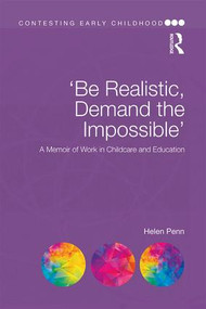 'Be Realistic, Demand the Impossible' (A Memoir of Work in Childcare and Education) - 9781138064911 by Helen Penn, 9781138064911