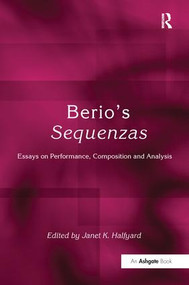 Berio's Sequenzas (Essays on Performance, Composition and Analysis) - 9781138247994 by JanetK. Halfyard, 9781138247994