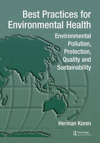 Best Practices for Environmental Health (Environmental Pollution, Protection, Quality and Sustainability) - 9781138196407 by Herman Koren, 9781138196407