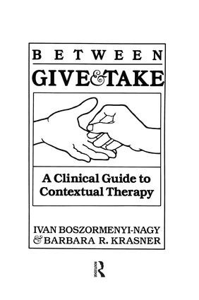 Between Give And Take (A Clinical Guide To Contextual Therapy) - 9781138009448 by Ivan Krasner Boszormenyi-Nagy, 9781138009448