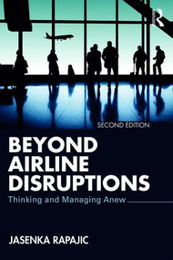 Beyond Airline Disruptions (Thinking and Managing Anew) - 9781138103955 by Jasenka Rapajic, 9781138103955
