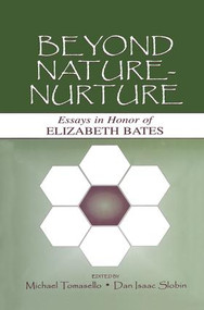 Beyond Nature-Nurture (Essays in Honor of Elizabeth Bates) - 9781138003996 by Michael Tomasello, Dan Isaac Slobin, 9781138003996