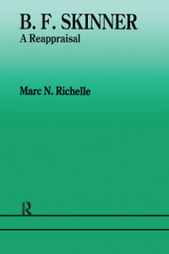B F Skinner by Marc N. Richelle, 9780863773914