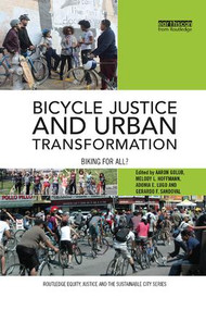 Bicycle Justice and Urban Transformation (Biking for all?) - 9780815359203 by Aaron Golub, Melody Hoffmann, Adonia Lugo, Gerardo Sandoval, 9780815359203