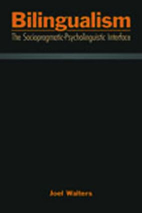 Bilingualism (The Sociopragmatic-Psycholinguistic Interface) - 9780805852691 by Joel Walters, 9780805852691
