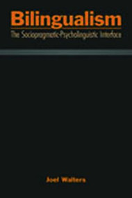Bilingualism (The Sociopragmatic-Psycholinguistic Interface) - 9780805852691 by Joel Walters, 9780805852691