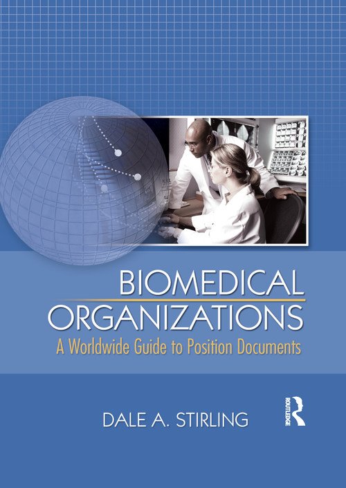 Biomedical Organizations (A Worldwide Guide to Position Documents) - 9780789022981 by Dale Stirling, 9780789022981