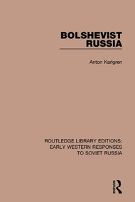 Bolshevist Russia - 9781138070103 by Anton Karlgren, 9781138070103