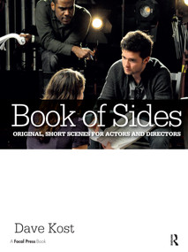 Book of Sides: Original, One-Page Scenes for Actors and Directors - 9781138022263 by Dave Kost, 9781138022263