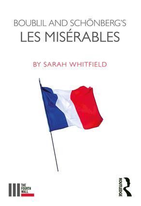 Boublil and Schönberg's Les Misérables by Sarah Whitfield, 9781138094383