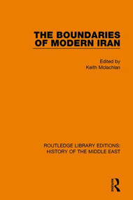 The Boundaries of Modern Iran - 9781138225596 by Keith Mclachlan, 9781138225596