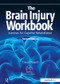 The Brain Injury Workbook (Exercises for Cognitive Rehabilitation) by Trevor Powell, 9780863889783