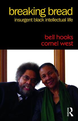 Breaking Bread (Insurgent Black Intellectual Life) - 9781138218765 by bell hooks, Cornel West, 9781138218765