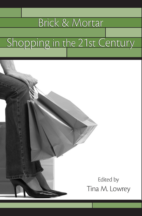 Brick & Mortar Shopping in the 21st Century - 9780805863642 by Tina Lowrey, 9780805863642