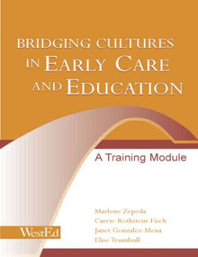Bridging Cultures in Early Care and Education (A Training Module) - 9780805856415 by Marlene Zepeda, Janet Gonzalez-Mena, Carrie Rothstein-Fisch, Elise Trumbull, 9780805856415