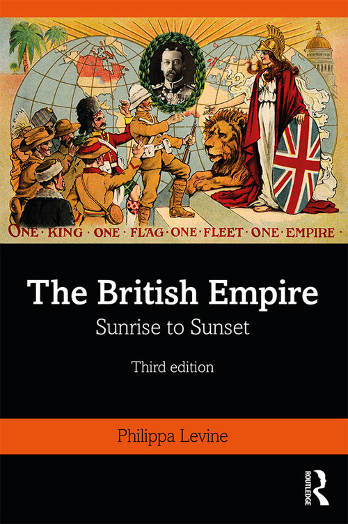 The British Empire (Sunrise to Sunset) - 9780815366232 by Philippa Levine, 9780815366232