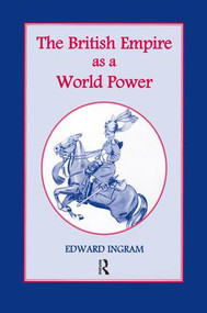 The British Empire as a World Power (Ten Studies) by Edward Ingram, 9781138011113