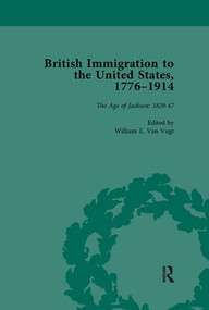 British Immigration to the United States, 1776-1914, Volume 2 - 9781138113022 by William E van Vugt, 9781138113022