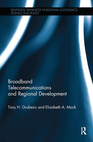 Broadband Telecommunications and Regional Development - 9780815347255 by Tony H. Grubesic, Elizabeth A. Mack, 9780815347255