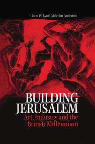 Building Jerusalem (Art, Industry and the British Millennium) - 9781138002272 by John Pick, 9781138002272