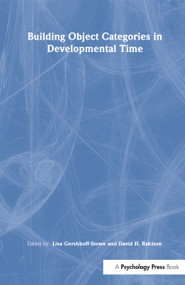 Building Object Categories in Developmental Time - 9780805844917 by Lisa Gershkoff-Stowe, David H. Rakison, 9780805844917