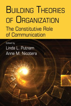 Building Theories of Organization (The Constitutive Role of Communication) - 9780805847109 by Linda L. Putnam, Anne M. Nicotera, 9780805847109