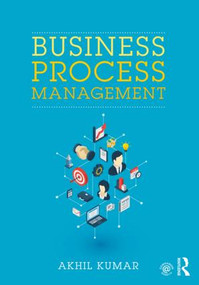 Business Process Management by Akhil Kumar, 9781138181854