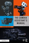 The Camera Assistant's Manual - 9781138323353 by David E. Elkins, SOC, 9781138323353
