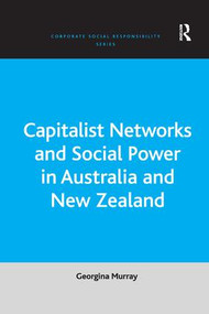 Capitalist Networks and Social Power in Australia and New Zealand - 9781138262515 by Georgina Murray, 9781138262515