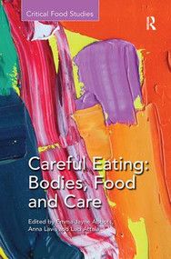 Careful Eating: Bodies, Food and Care - 9781138308473 by Emma-Jayne Abbots, Anna Lavis, Luci Attala, 9781138308473