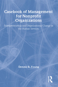 Casebook Management For Non-Profit Organizations: Enterpreneurship & Occup - 9780866563529 by Simon Slavin, Dennis Young, 9780866563529