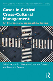 Cases in Critical Cross-Cultural Management (An Intersectional Approach to Culture) - 9780815359340 by Jasmin Mahadevan, Henriett Primecz, Laurence Romani, 9780815359340