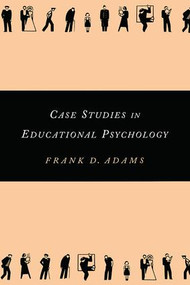Case Studies in Educational Psychology by Frank Adams, 9780815337256