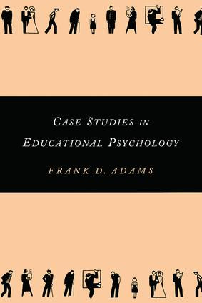 Case Studies in Educational Psychology by Frank Adams, 9780815337256
