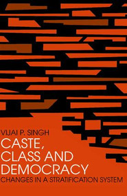 Caste, Class and Democracy - 9780870735776 by Vijai P. Singh, 9780870735776
