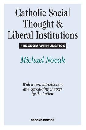 Catholic Social Thought and Liberal Institutions (Freedom with Justice) - 9780887387630 by Mario Bunge, 9780887387630