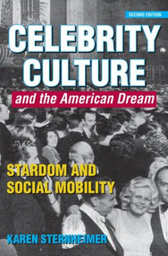 Celebrity Culture and the American Dream (Stardom and Social Mobility) - 9781138023956 by Karen Sternheimer, 9781138023956