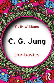 C. G. Jung (The Basics) - 9781138195448 by Ruth Williams, 9781138195448