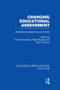 Changing Educational Assessment (International Perspectives and Trends) - 9781138008489 by Patricia Broadfoot, Roger Murphy, Harry Torrance, 9781138008489