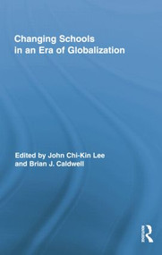 Changing Schools in an Era of Globalization - 9781138021556 by John Chi-Kin Lee, Brian J. Caldwell, 9781138021556
