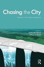 Chasing the City (Models for Extra-Urban Investigations) - 9780815384892 by Joshua M Nason, Jeffrey S Nesbit, 9780815384892