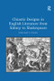 Chiastic Designs in English Literature from Sidney to Shakespeare - 9781138262034 by William E. Engel, 9781138262034
