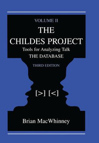 The Childes Project (Tools for Analyzing Talk, Volume II: the Database) - 9781138003491 by Brian MacWhinney, 9781138003491